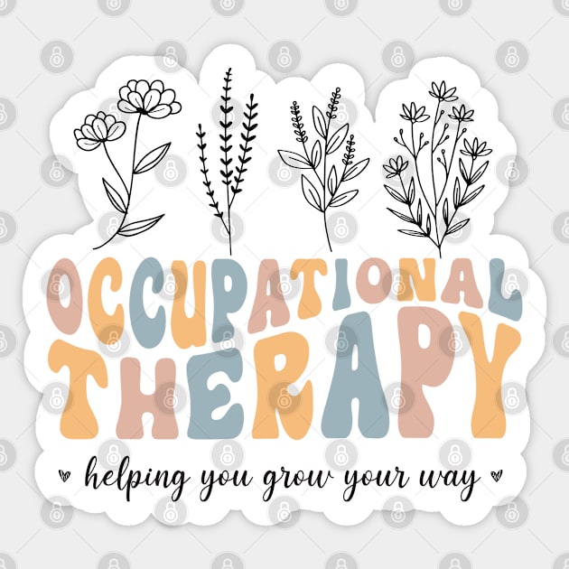 Floral Therapy Assistant - You Grow Your Own Way - Pediatric Occupational Therapy Sticker by WassilArt